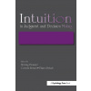 Intuition in Judgment and Decision Making