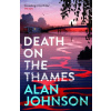 Death on the Thames - Alan Johnson