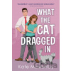 What the Cat Dragged In - Kate Mcmurray