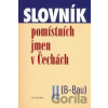 Slovník pomístných jmen v Čechách II. - Jana Matúšová
