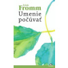 Umenie počúvať - Erich Fromm