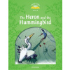 Classic Tales Second Edition Level 3 the Heron and the Hummingbird