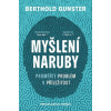 Myšlení naruby - Berthold Gunster