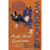 Aunts Aren´t Gentlemen: (Jeeves & Wooster) - Grenville Pelham Wodehouse