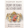 Dejiny Uhorska ako ich nepoznáte Straty a nálezy - Utajované dejiny Edita Tarabčáková,Michal Tarabčák