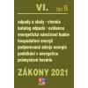 Zákony VIB/2021 Odpady a obaly - Ukončená životnost, Energetická náročnost budov, Hospodaření energií, Podporované zdroje energií, Průmyslové havárie, Chemické látky
