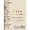 Risen Motherhood (Deluxe Edition) - Emily A. Jensen, Laura Wifler