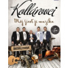 Kollarovci - Moj zivot je muzika CD+DVD