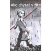 Ako chytať v žite - Maruška Kožlejová Skonc