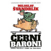 Černí baroni - Miloslav Švandrlík, Jiří Winter-Neprakta