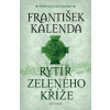 Rytíř zeleného kříže - František Kalenda