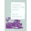 Filosofie tváří v tvář zániku (brož.) - Machovec Milan