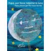 Papá, Por Favor, Bájame La Luna (Papa, Please Get the Moon for Me)