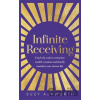 Infinite Receiving - Suzy Ashworth
