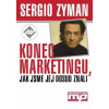 Konec marketingu, jak jsme jej dosud znali