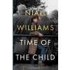 Time of the Child - Niall Williams