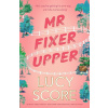 Mr Fixer Upper - Lucy Score