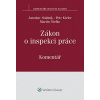 Zákon o inspekci práce - Petr Kieler, JUDr. Jaroslav Stádník, JUDr. Martin Štefko Ph.D.