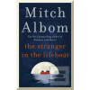 The Stranger in the Life… (Mitch Albom)
