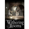 Withering Rooms