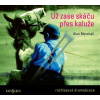 CD Už zase skáču přes kaluže - Alan Marshall; Viktor Kuzník; Mikuláš Převrátil; T