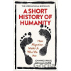 A Short History of Humanity - Johannes Krause, Thomas Trappe