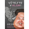 Boško Marek Vítejte v KLDR - Jak ukradnout nosorožce a porazit vietnamskou mafii