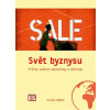 Svět byznysu - Průřez světem ekonomiky a obchodu