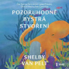 Pozoruhodně bystrá stvoření (Audiokniha na CD) (Shelby Van Pelt)