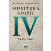 Husitská epopej IV 1438-1449 - Vlastimil Vondruška