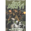 Živí mrtví Volání do zbr… (Robert Kirkman)