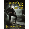 Předurčena do hrobu - Jeaniene Frost
