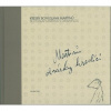 Kresby Bohuslava Martinů: Martinů obrázky kreslící Bohuslav Martinů s Drawings - Monika Holá