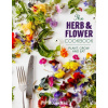 The Herb and Flower Cookbook - Pip McCormac