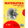 Matematika a její aplikace 3 – 2. díl