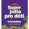 Super jídlo pro děti - Ruth Yaron