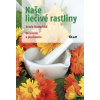 Naše liečivé rastliny - Ursula Stumpfová