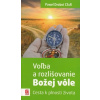Voľba a rozlišovanie Božej vôle - Pawel Drobot CSsR