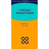 Cardiac Anaesthesia - M. Barnard, B. Martin