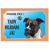 Dafiko Tabulka Tady hlídám! Boxer 1ks