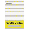 Světla v mlze - Ján Markoš