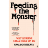 Feeding the Monster
