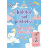 Čarovné jednorožce - Kolotoč nad postieľkou