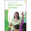 Základní učebnice pedagogiky (Markéta Dvořáková; Zdeněk Kolář; Ivana Tvrzová; Růžena Váňová)
