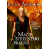 Magie střelného prachu - Ilona Andrews