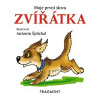 Moje první slova – ZVÍŘÁTKA - nemá autora