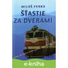 E-kniha Šťastie za dverami - Miloš Ferko