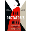 The Dictator's Wife - Freya Berry