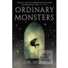Ordinary Monsters : (The… (J. M. Miro)