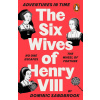Adventures in Time: The Six Wives of Henry VIII - Dominic Sandbrook